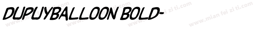 DupuyBALloon Bold字体转换